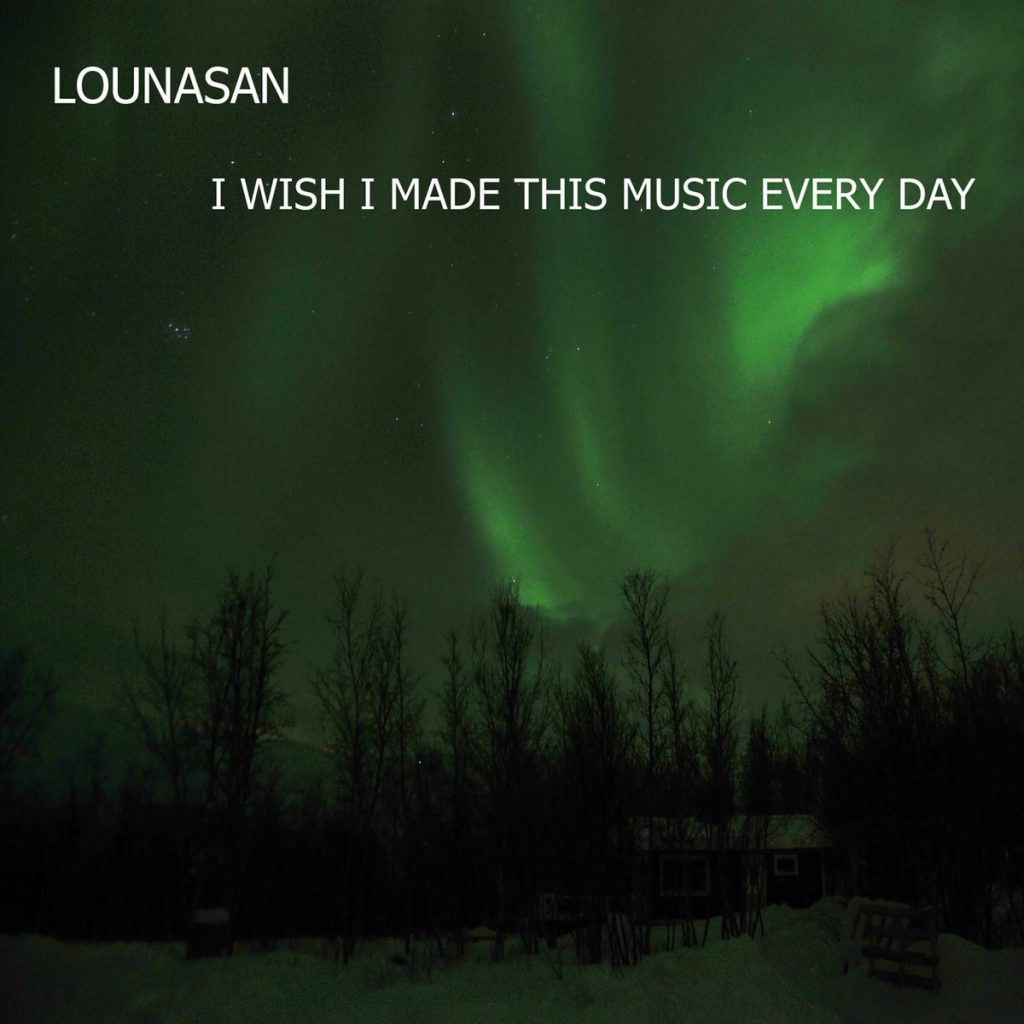 2011.03.01 | Lounasan – release ‘I wish I made this music every day’ album (C-O-L-O-U-R-S)